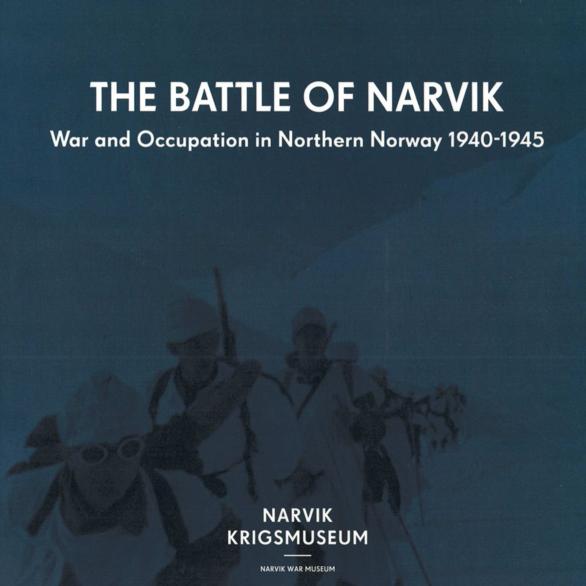 The Battle Of Narvik - Narvik Krigsmuseum